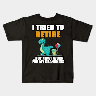 Dinosaur I Tried To Retired But Now I Work For My Grandkids Kids T-Shirt